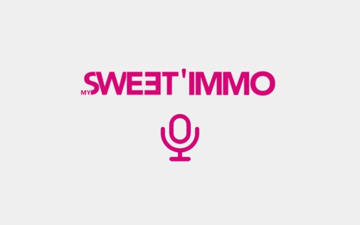 Podcast sur MySweetImmo